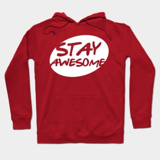 Stay Awesome Hoodie